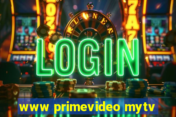 www primevideo mytv